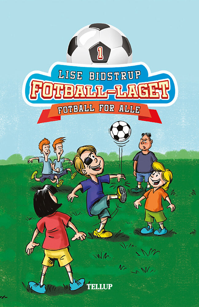 Fotball-laget #1: Fotball for alle - Fotball-laget