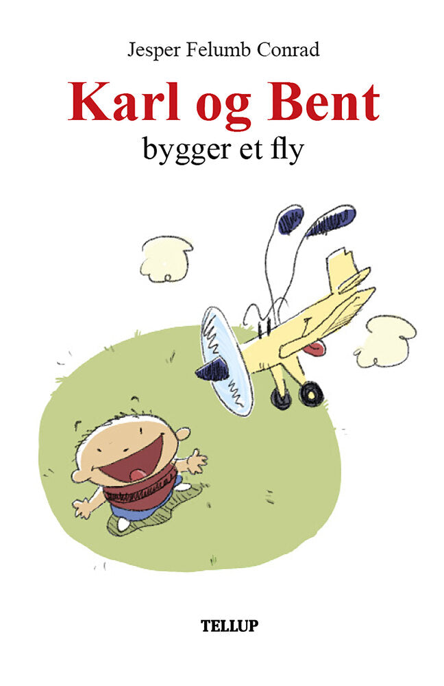 Karl og Bent #2: Karl og Bent bygger et fly - Karl og Bent