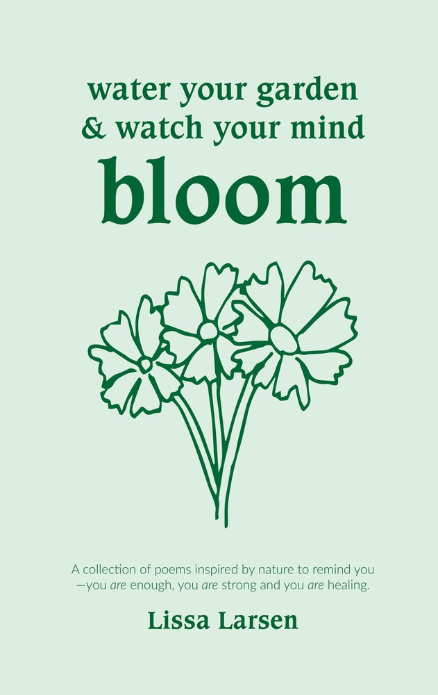 Water Your Garden and Watch Your Mind Bloom