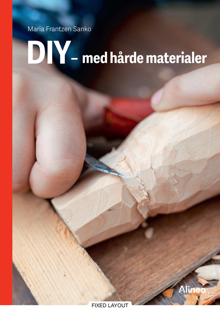 DIY – med hårde materialer, Rød Fagklub