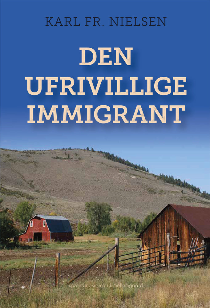 DEN UFRIVILLIGE IMMIGRANT