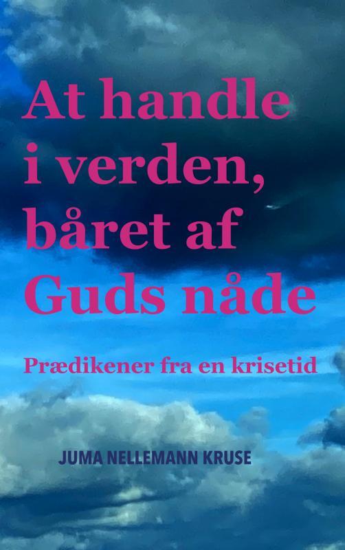 At handle i verden, båret af Guds nåde