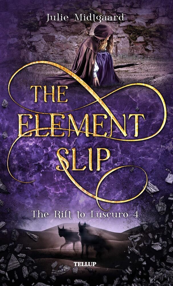 The Rift to Luscuro #4: The Element Slip - The Rift to Luscuro