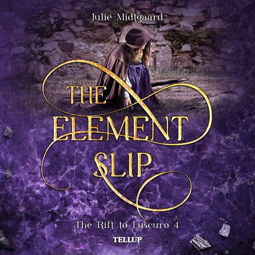 The Rift to Luscuro #4: The Element Slip - The Rift to Luscuro
