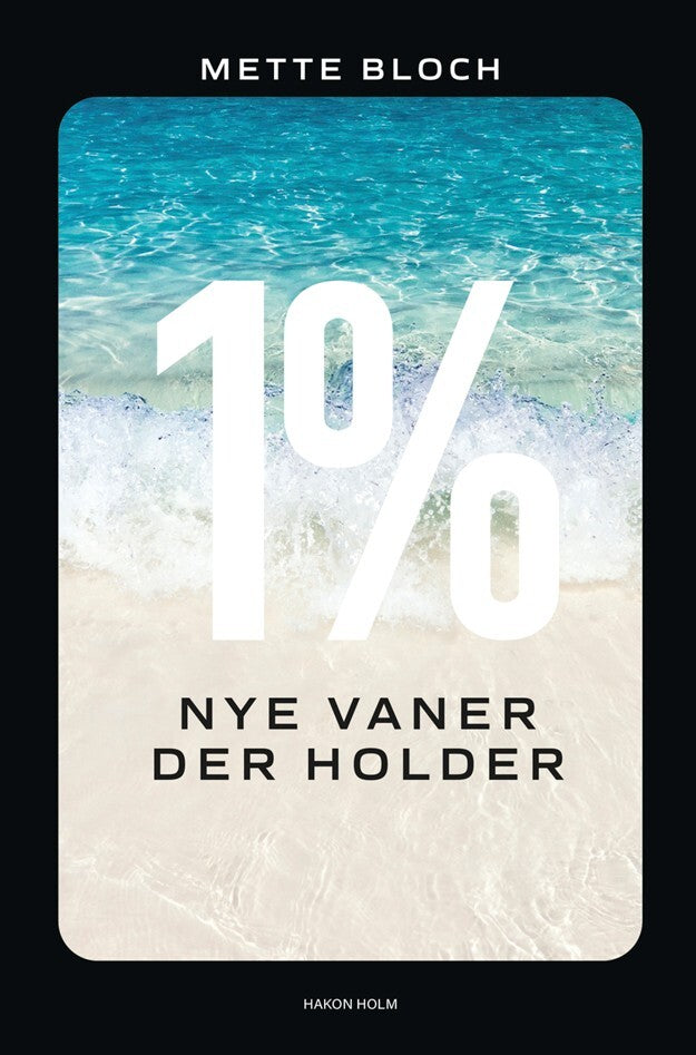 1% – Nye vaner der holder