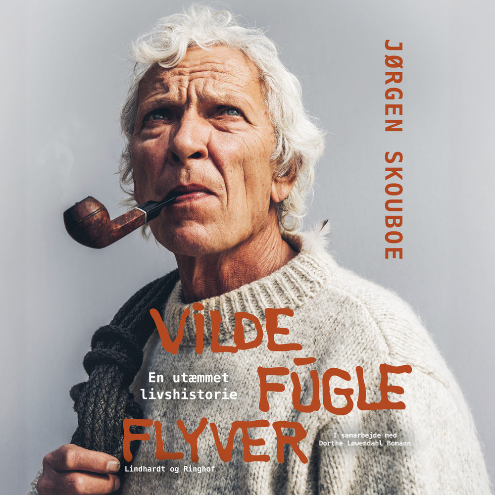 Vilde fugle flyver - en utæmmet livshistorie