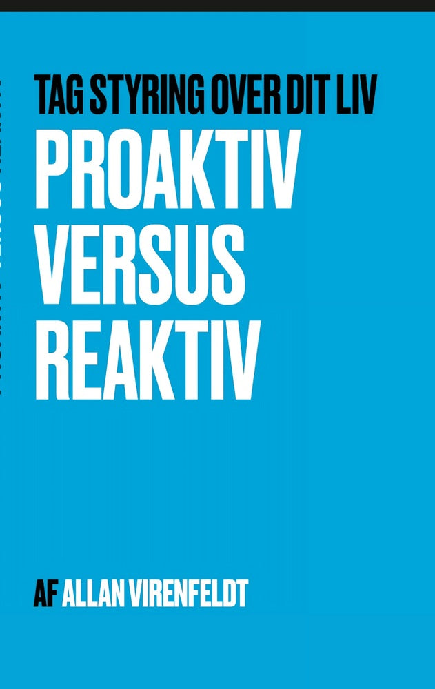 Proaktiv versus Reaktiv