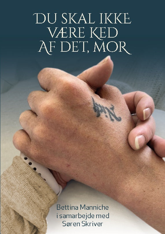 Du skal ikke være ked af det, mor