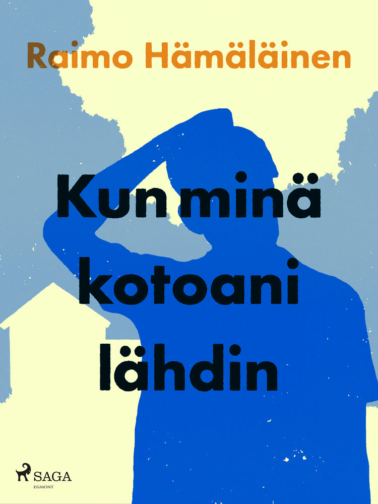 Kun minä kotoani lähdin
