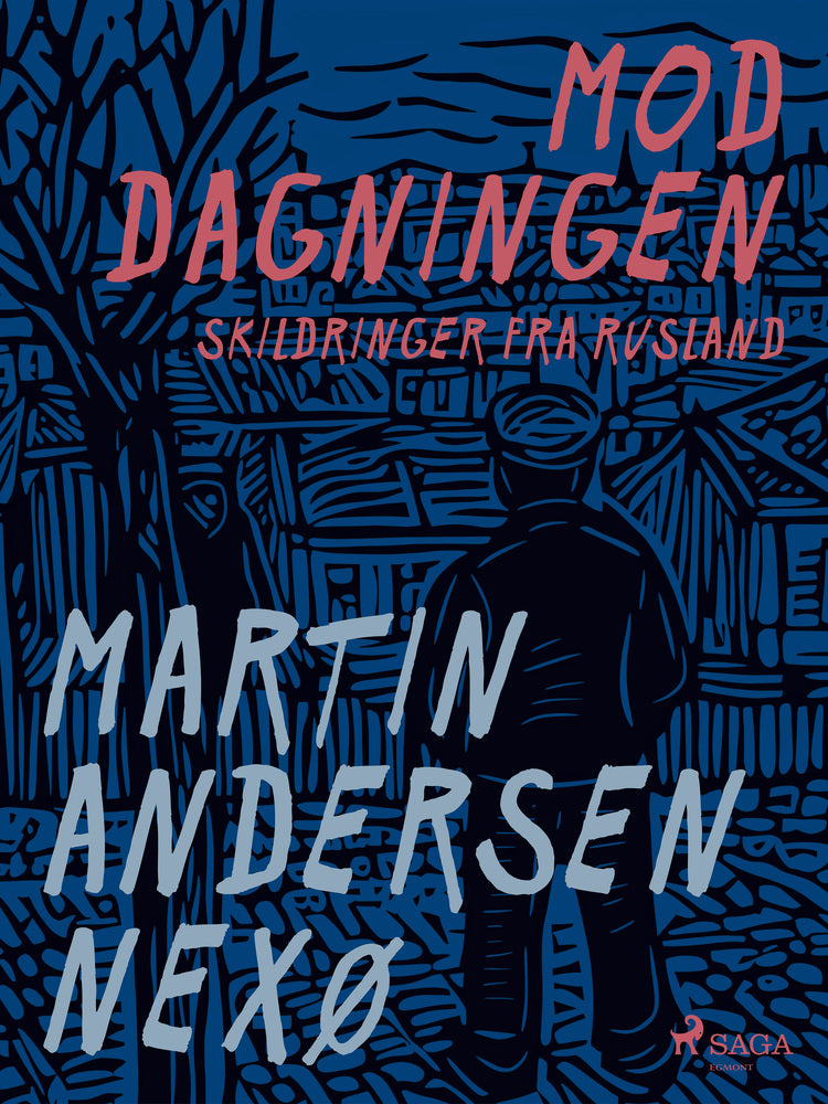 Mod dagningen. Skildringer fra Rusland