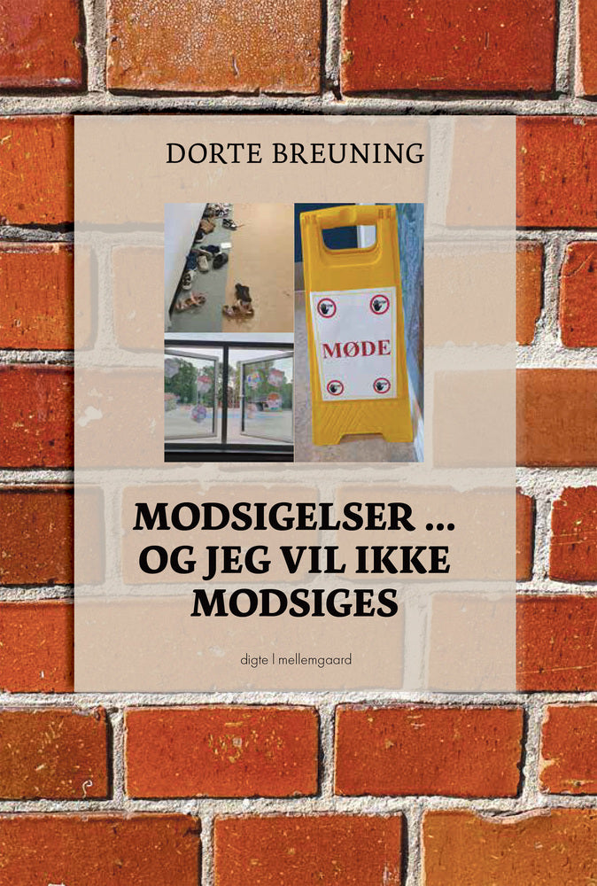 MODSIGELSER ... OG JEG VIL IKKE MODSIGES