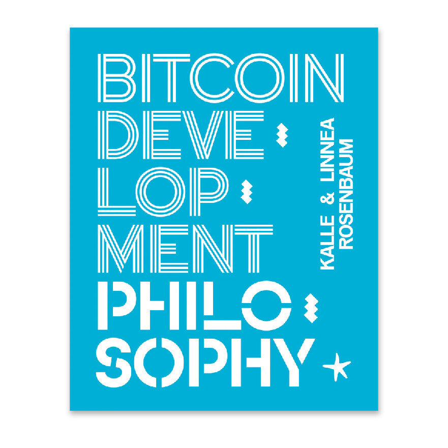 Bitcoin Development Philosophy