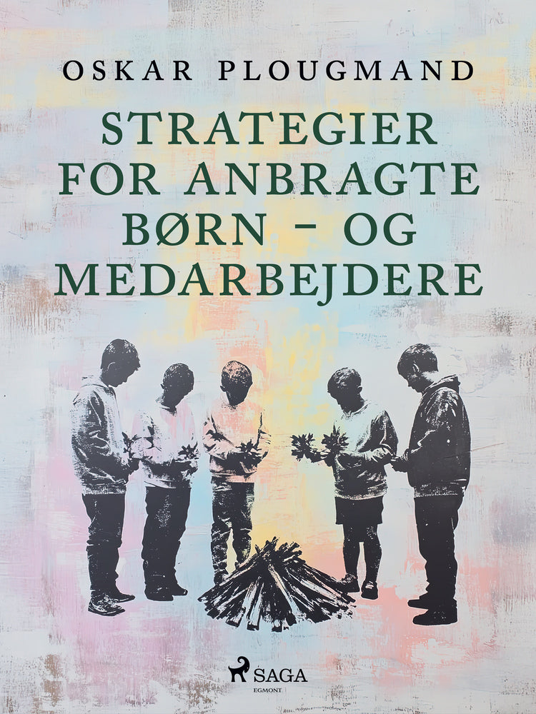 Strategier for anbragte børn – og medarbejdere