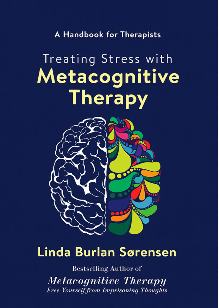 Treating Stress With Metacognitive Therapy