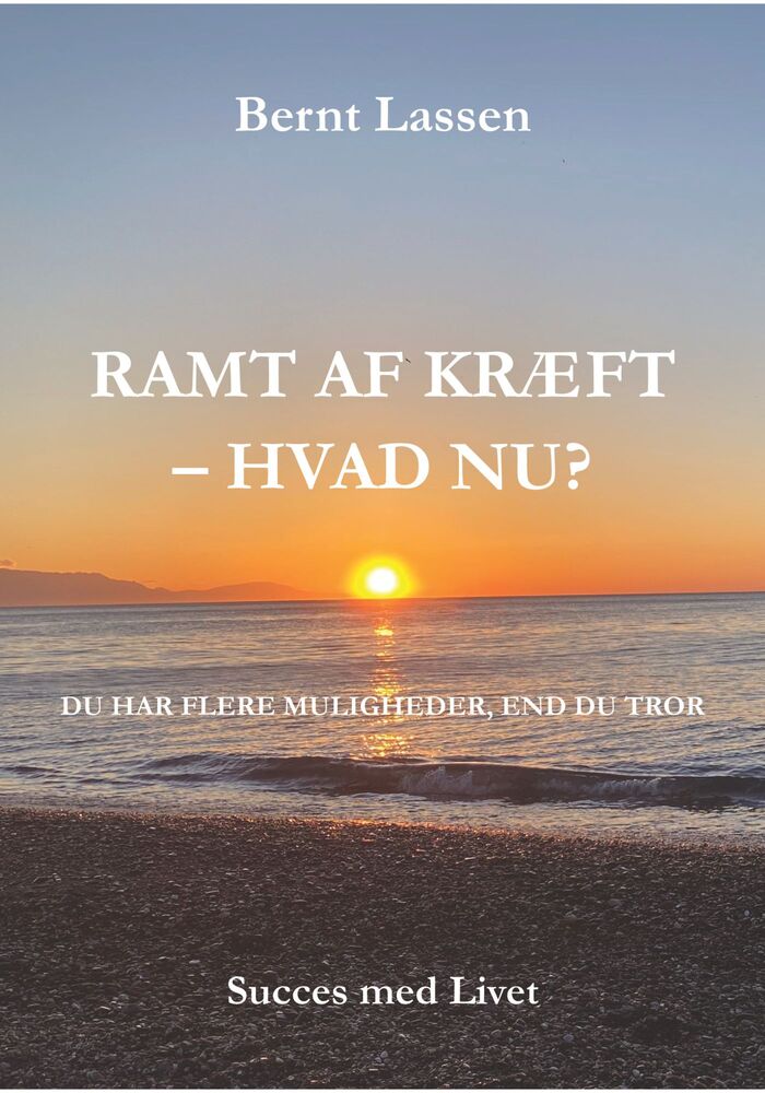 RAMT AF KRÆFT - HVAD NU?
