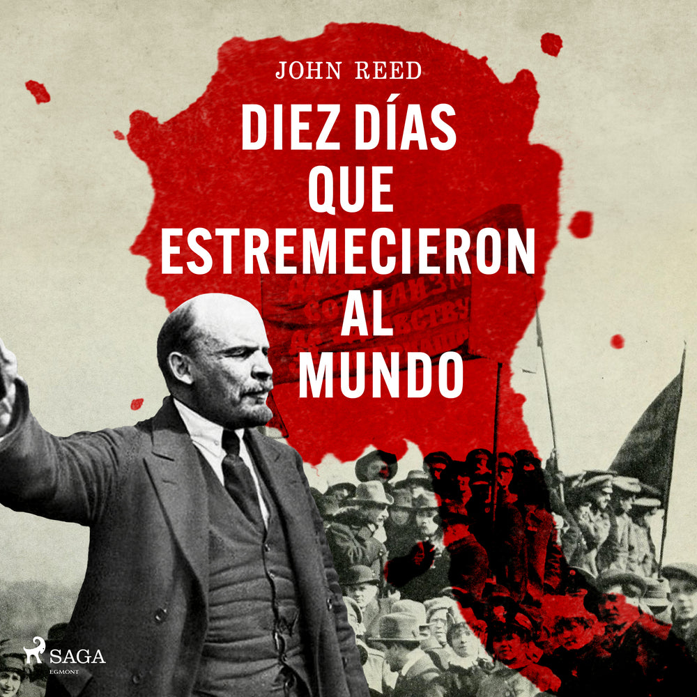 Diez días que estremecieron al mundo