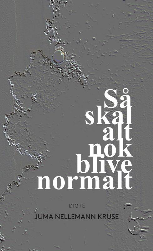 Så skal alt nok blive normalt