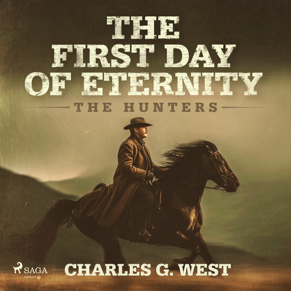 The First Day of Eternity: A guns-blazing, Yellowstone historical western