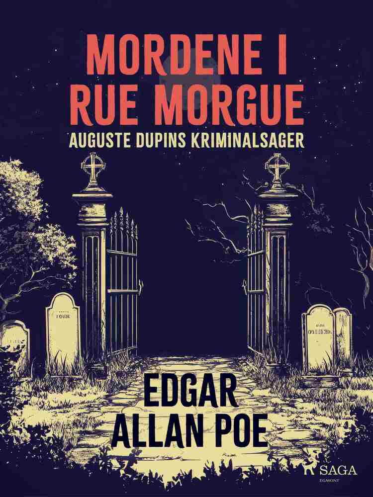 Mordene i Rue Morgue. Auguste Dupins kriminalsager