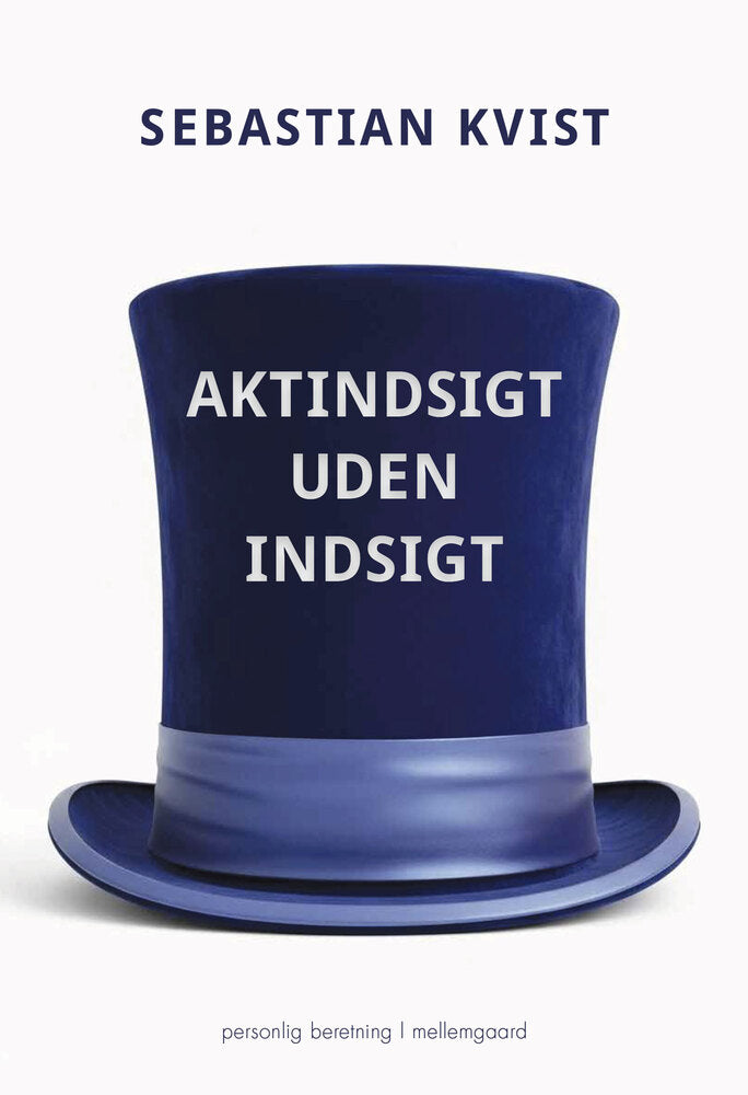 Aktindsigt uden indsigt