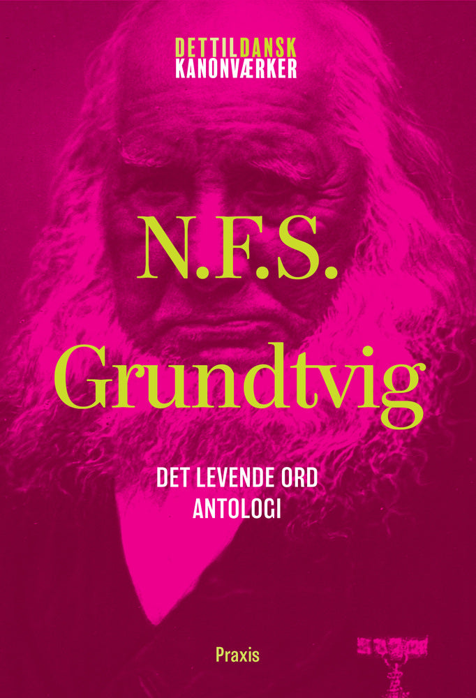 N.F.S. Grundtvig: Det levende ord - Antologi