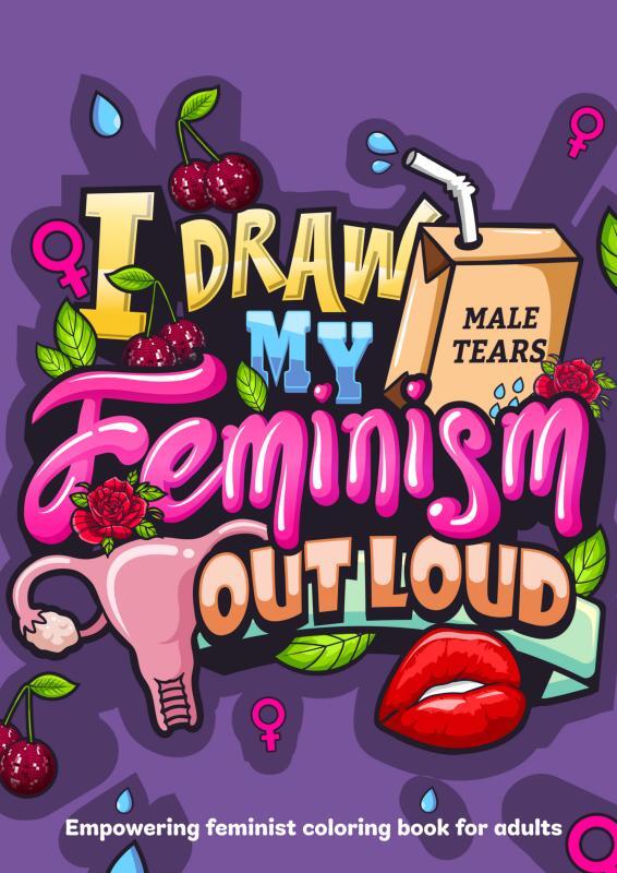I Draw My Feminism Out Loud