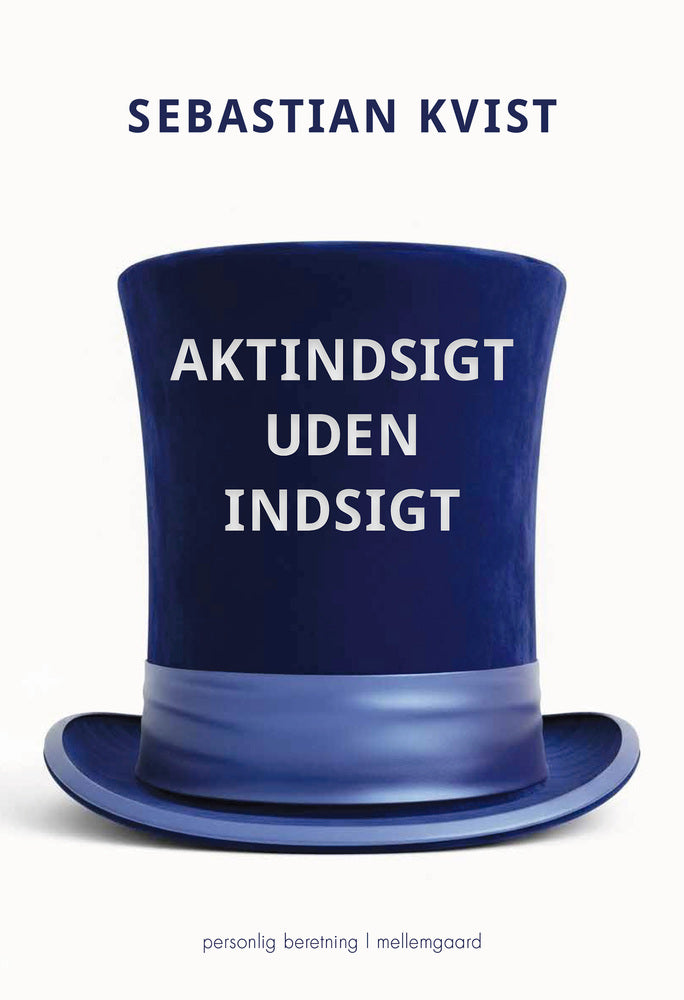 AKTINDSIGT UDEN INDSIGT