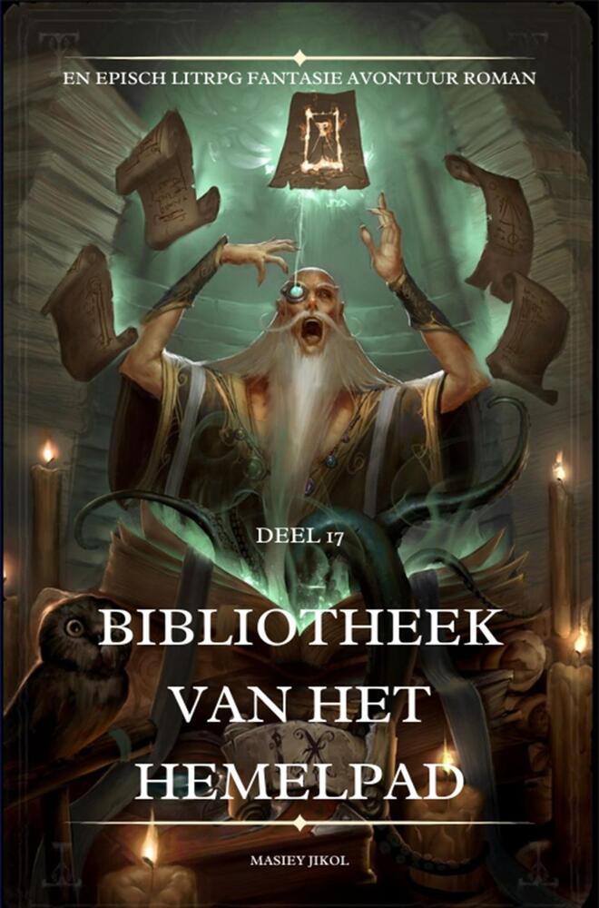 Bibliotheek van het Hemelpad:En Episch LitRPG Fantasie Avontuur Roman(Deel 17)