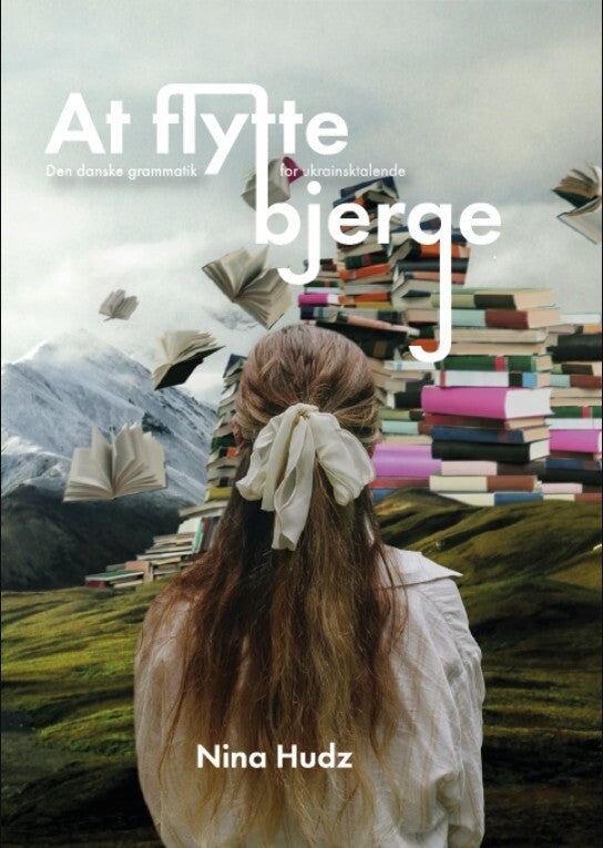 At flytte bjerge: Den danske grammatik for ukrainsktalende