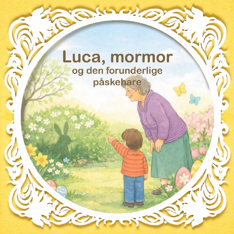 Luca, mormor og den forunderlige påskehare