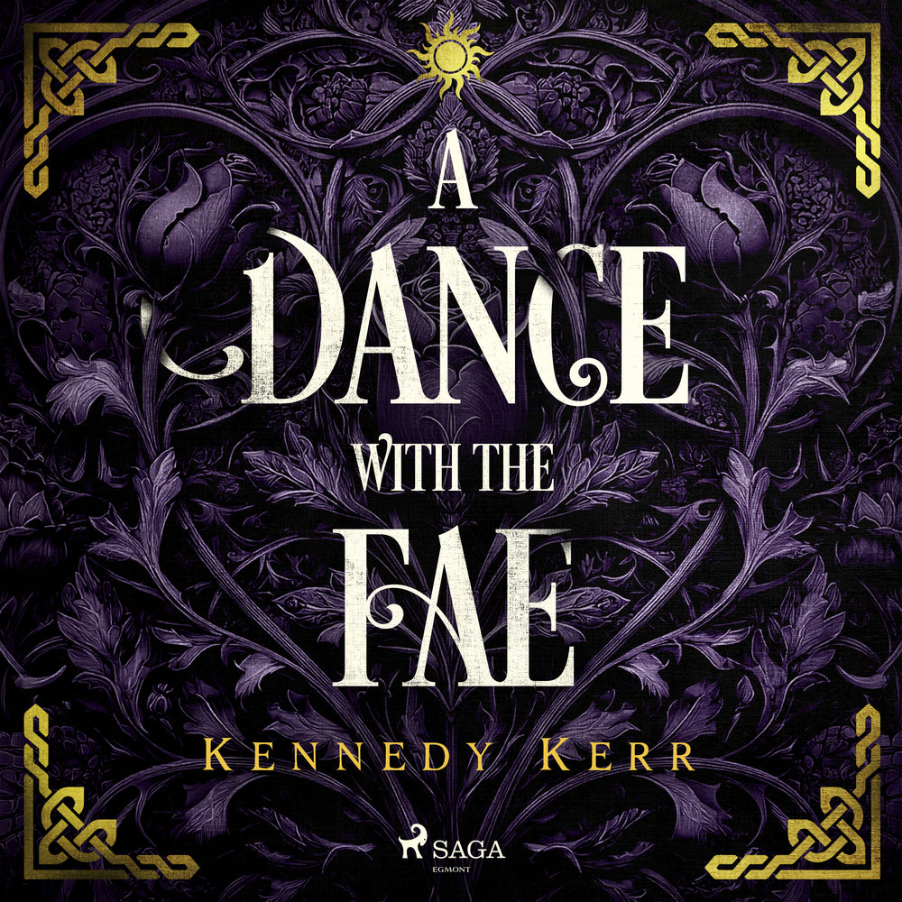 A Dance with the Fae: An intoxicating, myth-inspired dark fae romance