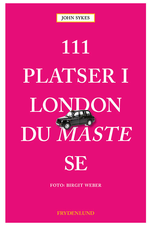 111 platser i London du måste se