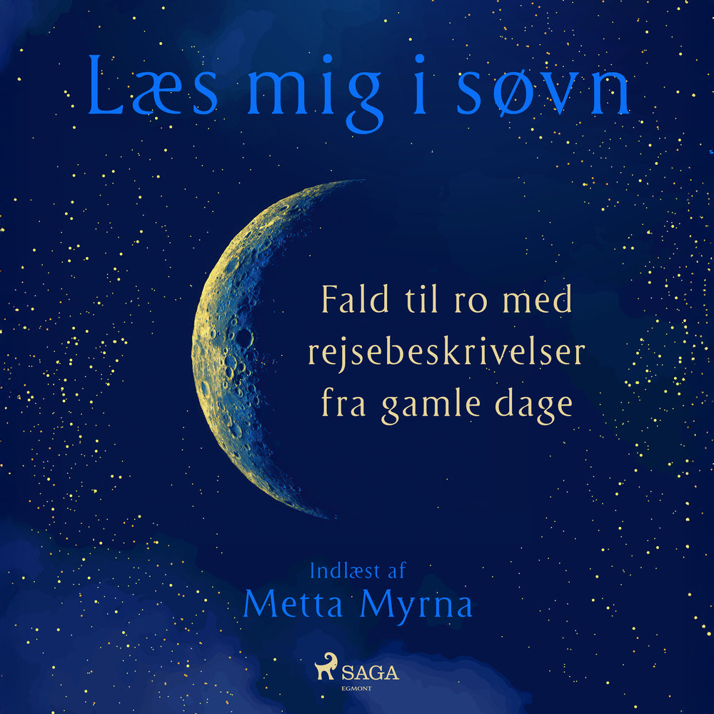 Læs mig i søvn. Fald til ro med rejsebeskrivelser fra gamle dage
