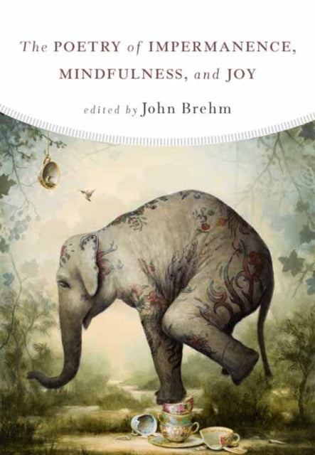 D2 The Poetry of Impermanence Mindfulness and Joy