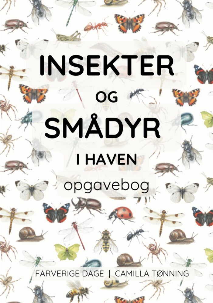 Insekter og smådyr i haven - opgavebogen