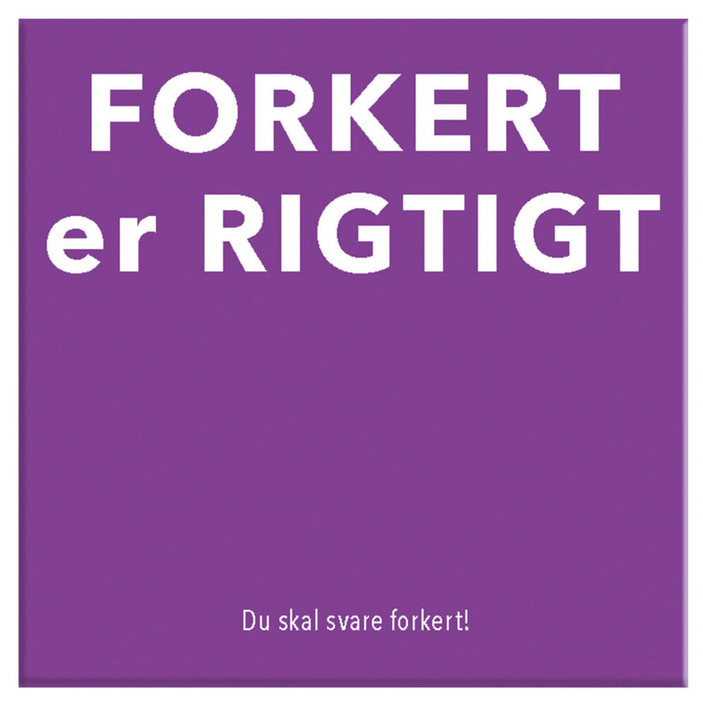 Forkert er Rigtigt