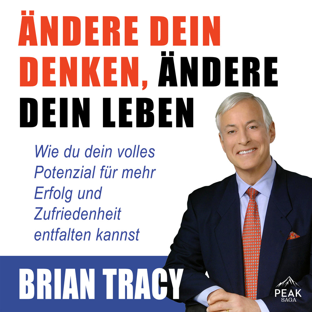 Ändere dein Denken, ändere dein Leben. Wie du dein volles Potenzial für mehr Erfolg und Zufriedenhei
