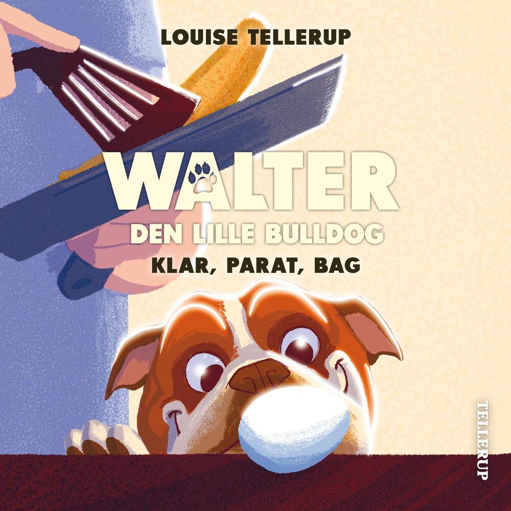 Walter, den lille bulldog #3: Klar, parat, bag - Walter, den lille bulldog