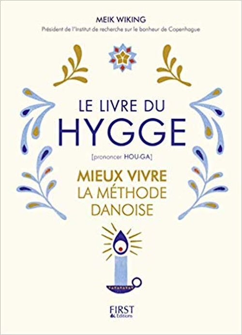 D2 Le Livre du Hygge: Mieux vivre : La méthode danoise