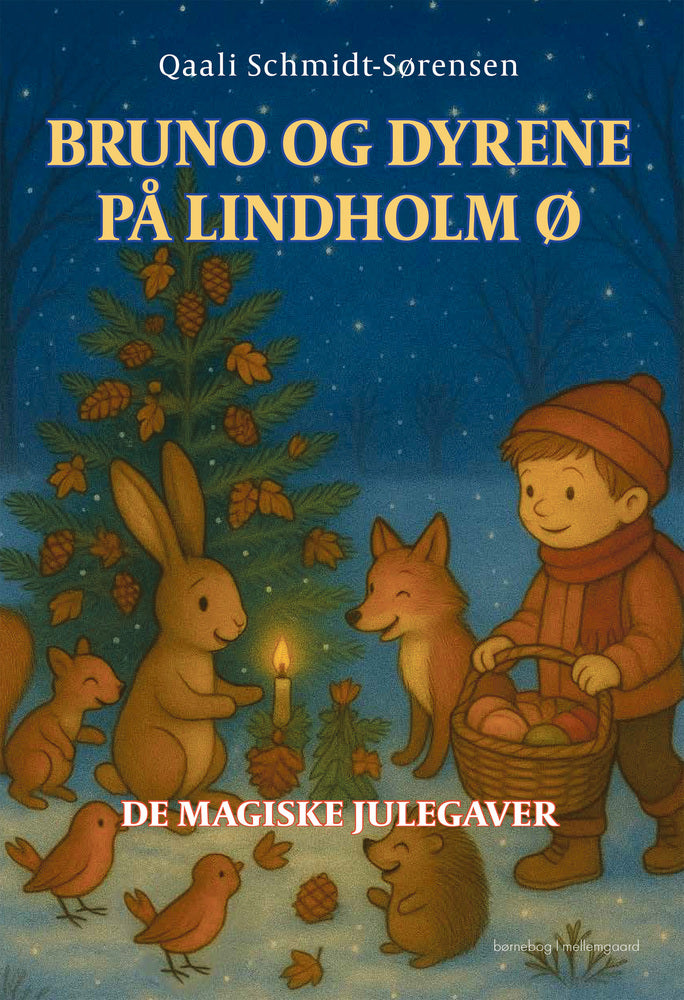 BRUNO OG DYRENE PÅ LINDHOLM Ø - DE MAGISKE JULEGAVER