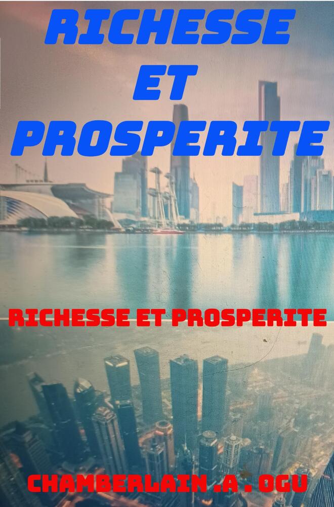 RICHESSE ET PROSPERITE