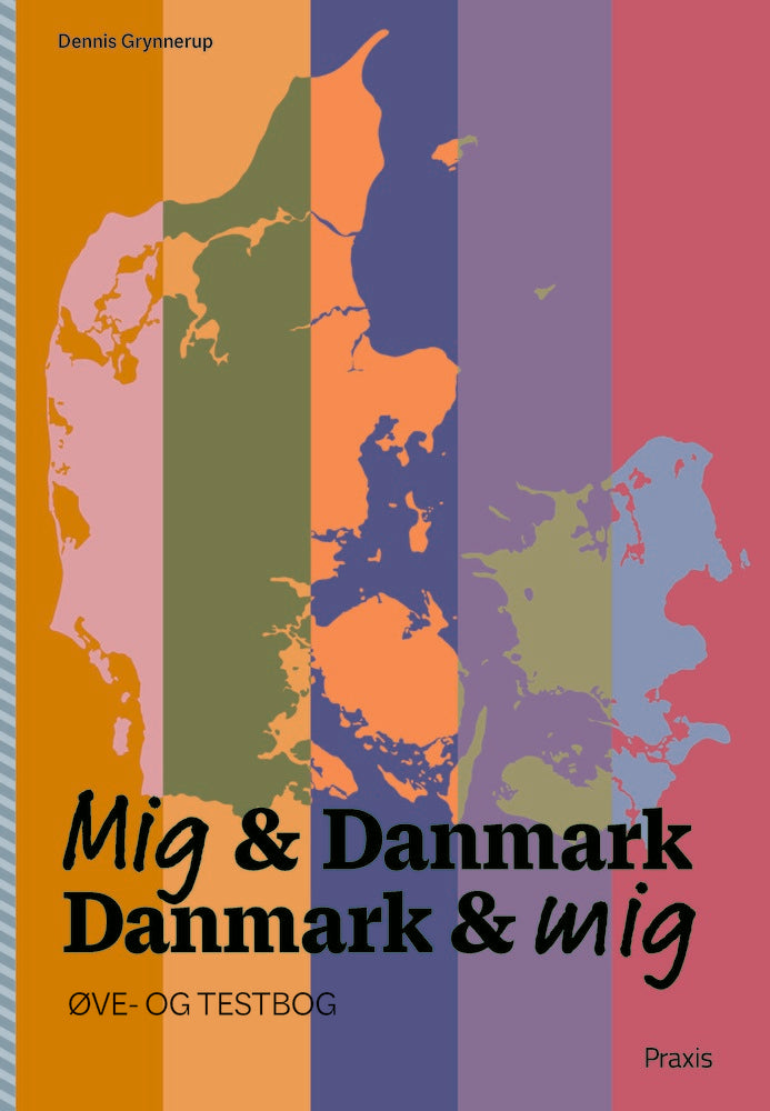 Mig & Danmark Danmark & mig - Øve- og testbog
