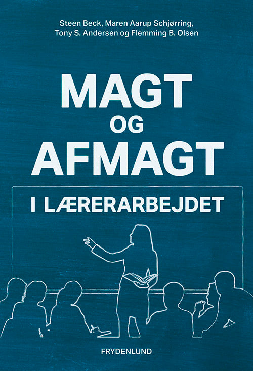 Magt og afmagt i lærerarbejdet
