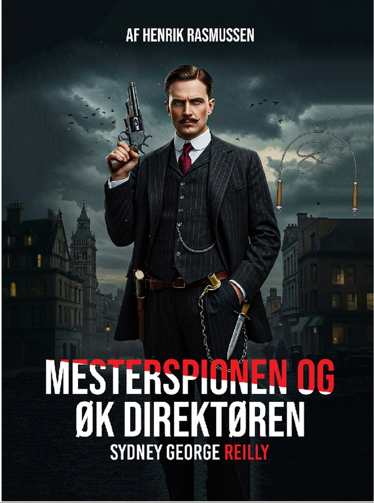 Mesterspionen og ØK direktøren Sydney George Reilly
