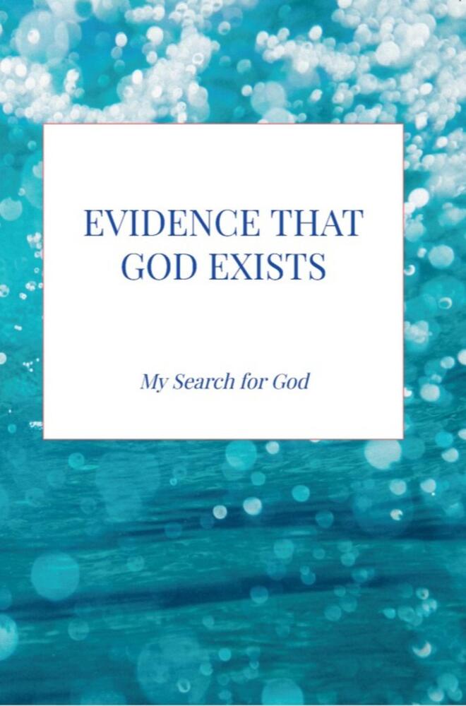EVIDENCE THAT GOD EXISTS