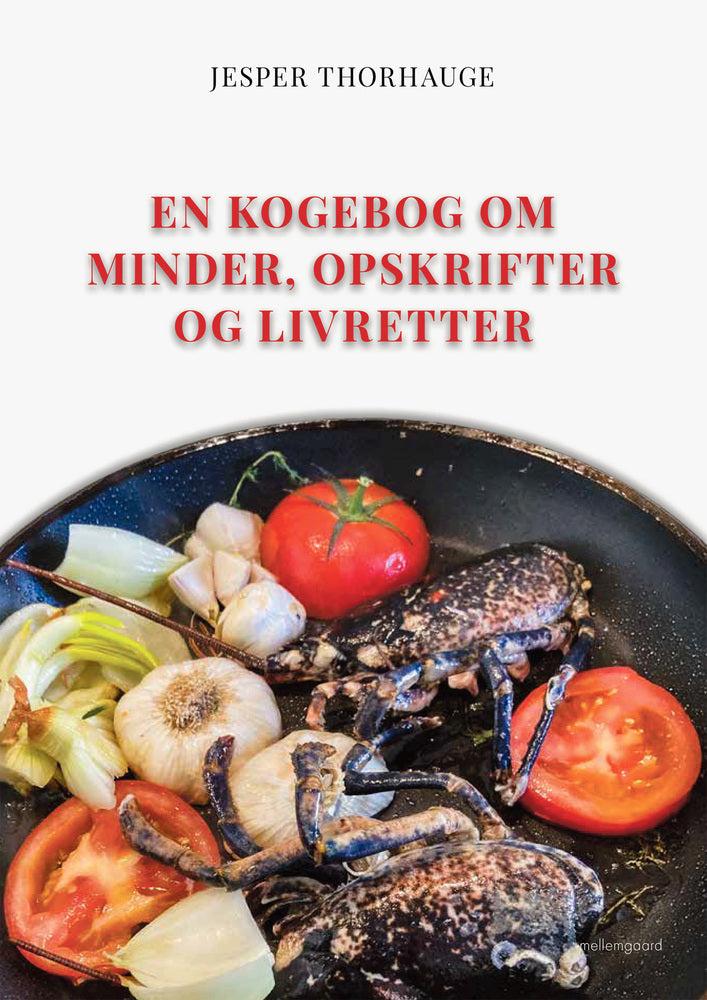 EN KOGEBOG OM MINDER, OPSKRIFTER OG LIVRETTER