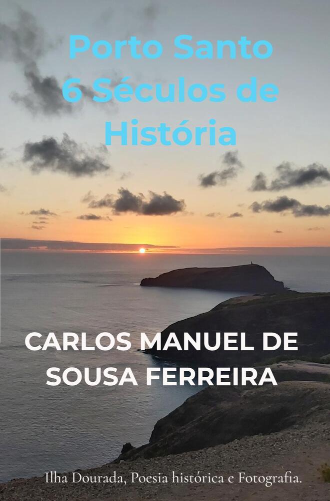 Porto Santo 6 Séculos de História