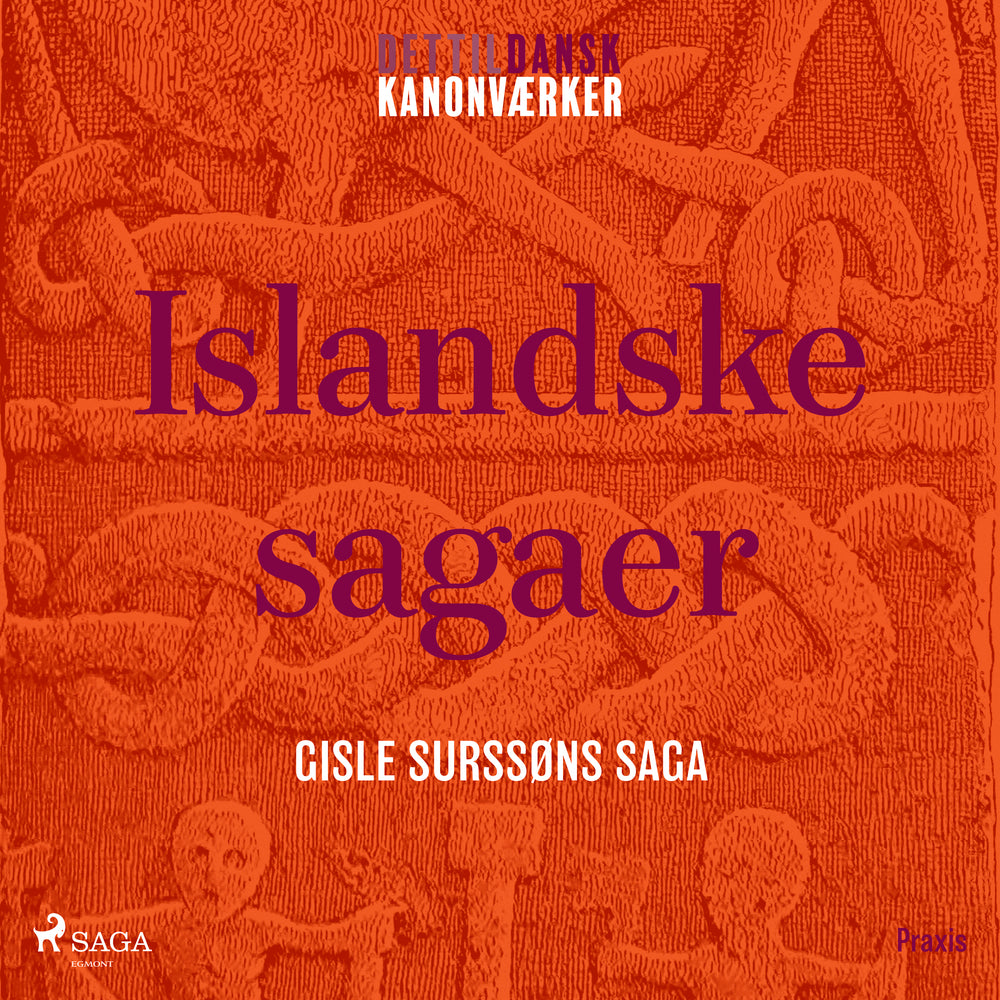 Islandske sagaer - Gisle Surssøns saga. Et kanonværk
