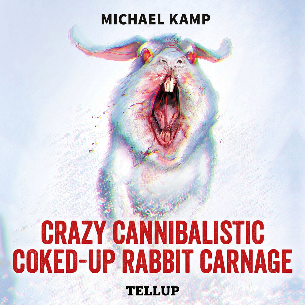 Crazy Cannibalistic Coked-up Rabbit Carnage