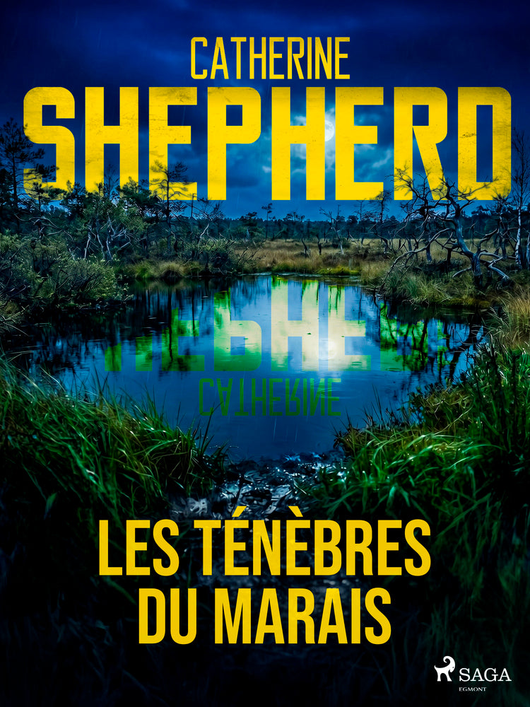 Les Ténèbres du marais – Julia Schwarz, Livre 1